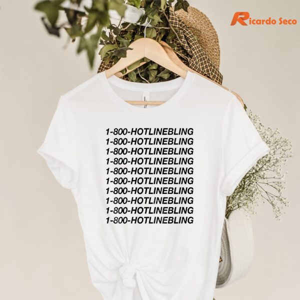 1 800 HotlineBling T-shirt with hanger
