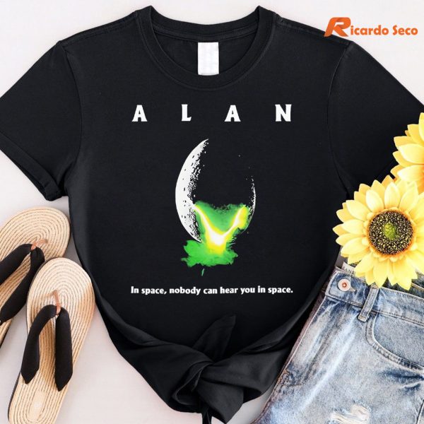 Alan In Space Nobody Can Hear You In Space Trending T-shirt