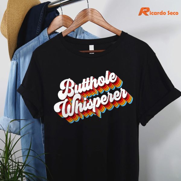 Butthole Whisperer Sarcastic Jokes Retro T-shirt hanging on a hanger