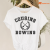 Cousins Rowing T-shirt