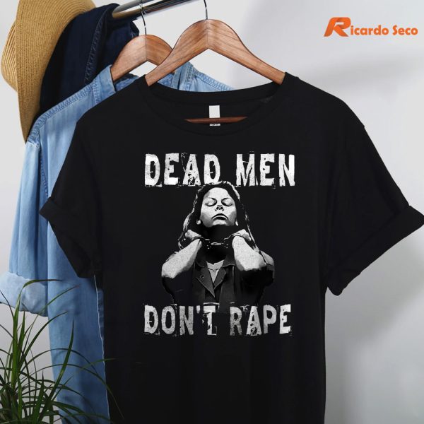 Dead Men Don’t Rape T-shirt hanging on a hanger