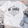 Dr. Loomis Psychiatry Haddonfield Illinois T-shirt