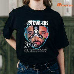 Drake Evangelion Shirt Drake Eva 06 Drake Gods Plan T-shirt is worn on a person's body