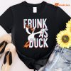 Frunk As Duck Funny T-shirt