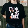 Frunk As Duck Funny T-shirt is worn on the human body