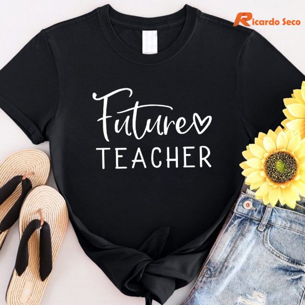 Future Teacher T-shirt