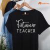 Future Teacher T-shirt are hanging on hangers