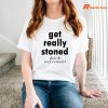 Get Really Stoned Drink Wet Cement T-shirt are worn on the body