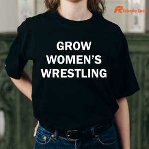 Grow Women's Wrestling T-shirt being worn on the human body