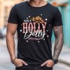 Have a Holly Dolly Christmas T-shirt is worn on the body