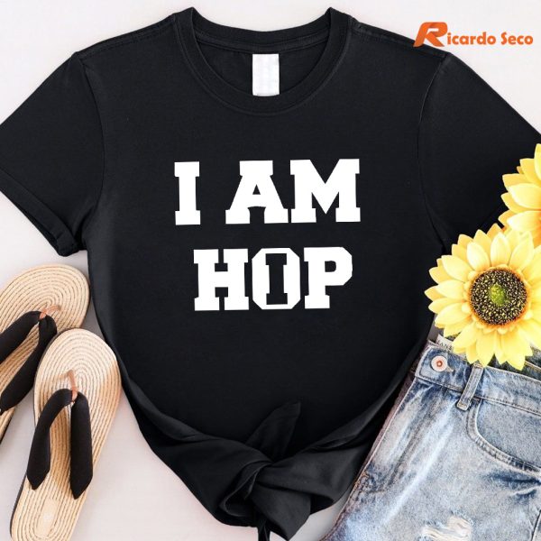 I am HIP HOP T-shirt