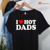I Heart Hot Dads T-shirt hanging on the hanger