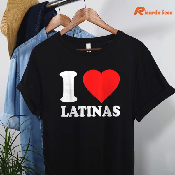 I Love Latinas T-shirt hanging on the hanger