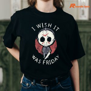 I Wish It Was Friday Jason Voorhees T-shirt is being worn on the body