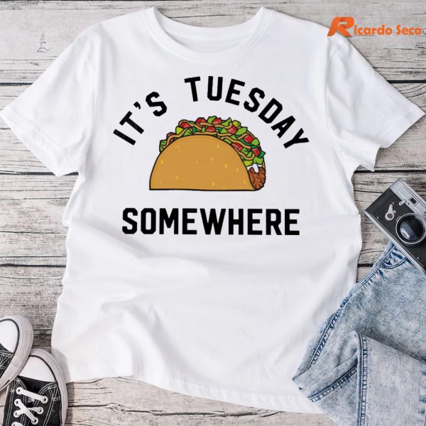 It's Tuesday Somewhere T-shirt