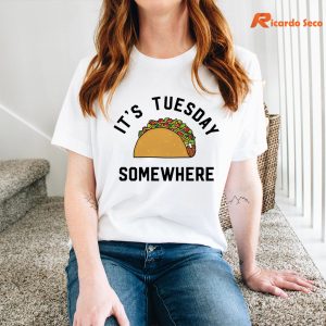 It’s Tuesday Somewhere T-shirt is being worn