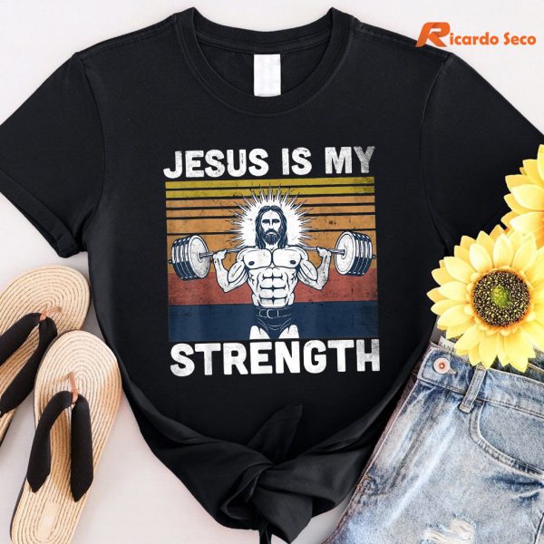 Jesus Is My Strength Gym Jesus Religious Christian Workout Shirt