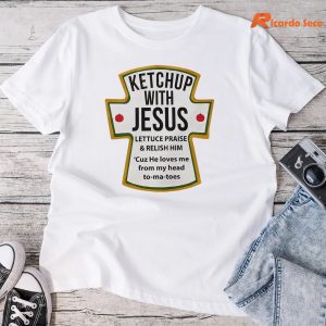 Ketchup With Jesus T-shirt
