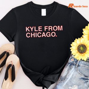 Kyle From Chicago T-shirt