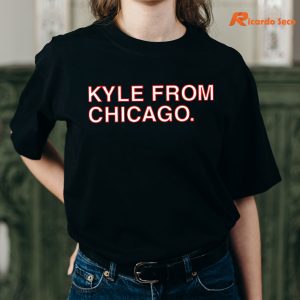 Kyle From Chicago T-shirt is being worn