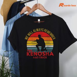 Kyle Rittenhouse We Will Always Remember The Kenosha Hat Trick Shirt hanging on a hanger