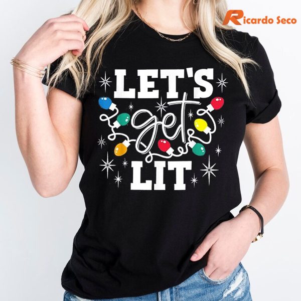 Let's Get Lit Christmas Lights T-shirt is worn on the body
