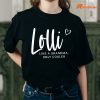 Lolli Shirt, Like A Grandma Only Cooler T-shirt is worn on the human body
