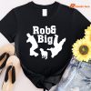 Meaty Robs Bulldog Rob And Big T-shirt