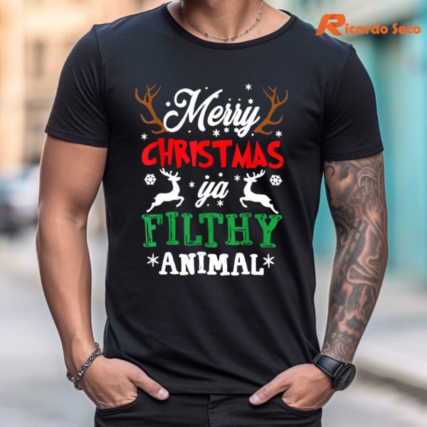 Merry Christmas Animal Filthy Ya Xmas Pajama T-Shirt is worn on the body