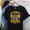 My Favorite people call me Papa T-shirt hanging on the hanger