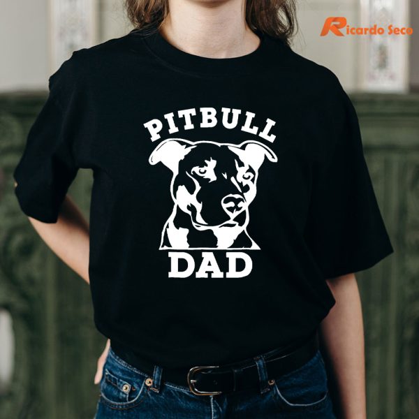 Pit Bull Dad T-shirt is worn on the human body