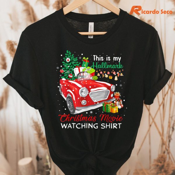 Red Truck This Is My Hallmarks Christmas Movie Watching T-Shirt hanging on a hanger