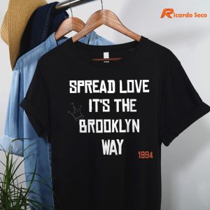 Spread Love It's The Brooklyn Way T Shirt hanging on the hanger