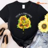 You’re A Sunflower T-shirt