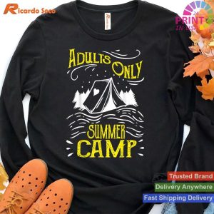 Adults Only Camping Humor Summer Camp Funny Gift T-shirt