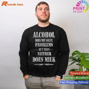 Alcohol vs Milk Problem Solving T-shirt