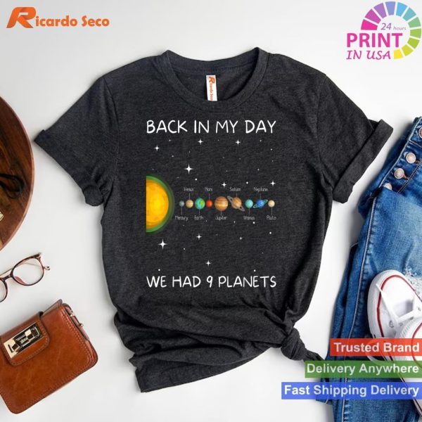 Astronomy Nostalgia Back In My Day Nine Planets Space Pluto T-shirt