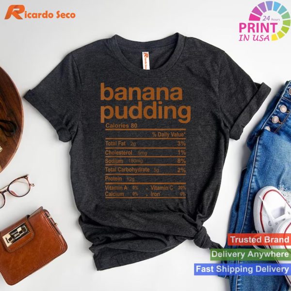 Banana Pudding Nutrition - Funny Holiday T-shirt