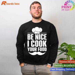 Be Nice - Chef's Ultimate Command T-shirt