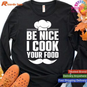 Be Nice - Chef's Ultimate Command T-shirt