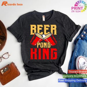 Beer Pong King Drinking Game T-shirt