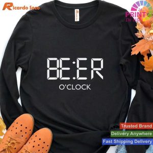 Beer Time Beer O'clock Drinkers Gift Idea T-shirt