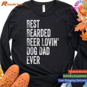 Best Bearded Beer Lovin Dog Dad Pet Lover Owner Gift T-shirt