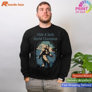 Bigfoot Hide-and-Seek Showcase Your Prowess with This T-shirt
