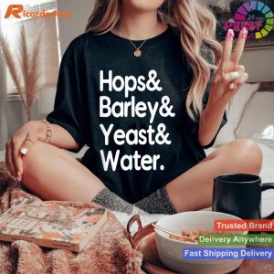 Brewer Gift Hops Barley Yeast Water Alcohol T-shirt