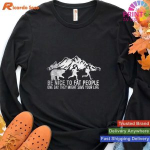Camper's Humor Be Nice To Fat People Funny T-shirt