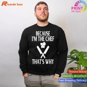 Chef's Authority - Because I'm the Chef Kitchen T-shirt