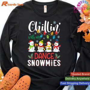 Chillin With My Dance Snowmies Christmas Teacher Student T-shirt