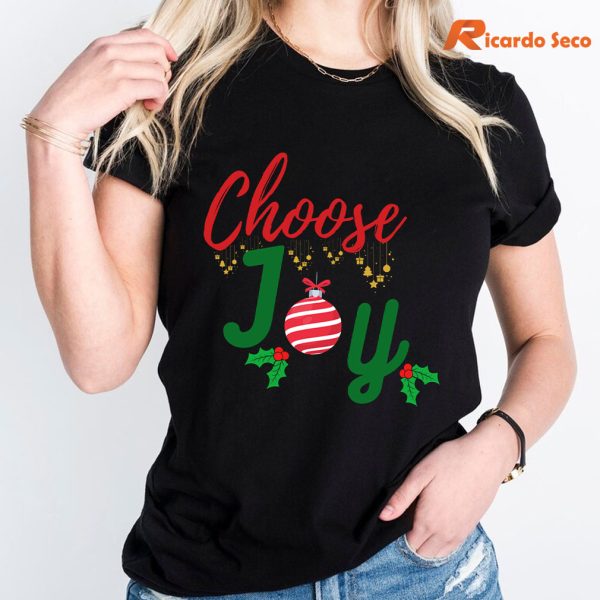 Choose Joy Christmas T-Shirt is worn on the human body
