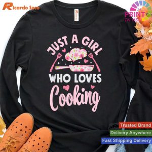 Cooking Enthusiast Just A Girl Who Loves Cooking T-shirt